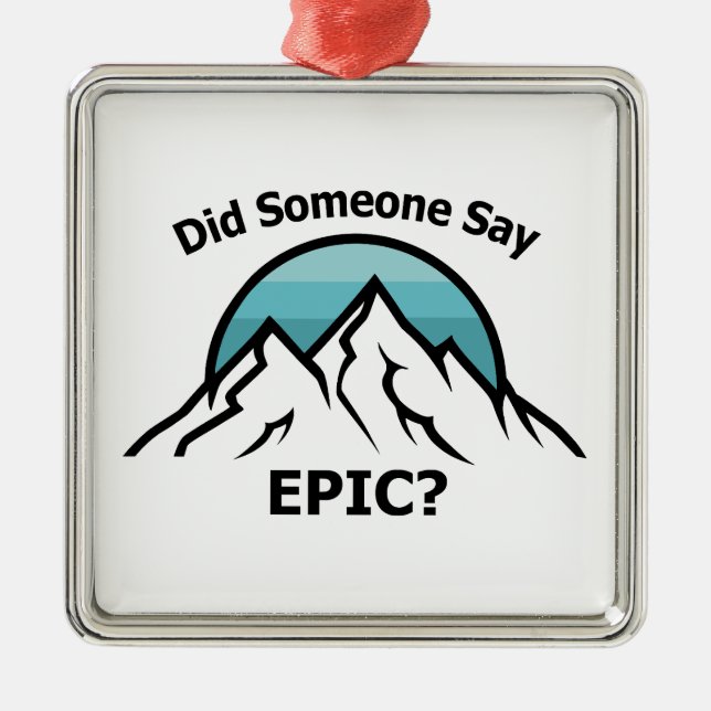 Did Someone Say Epic? Metal Tree Decoration (Front)