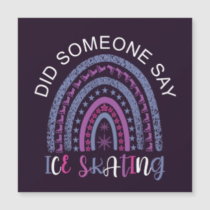 Did Someone Say Ice Skating