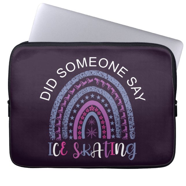 Did Someone Say Ice Skating Laptop Sleeve (Front)