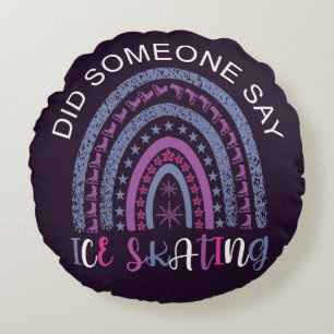 Did Someone Say Ice Skating Round Cushion