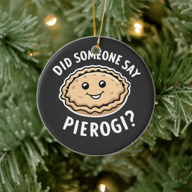 Did Someone Say Pierogi Polish Dish  Ceramic Tree Decoration (Tree)