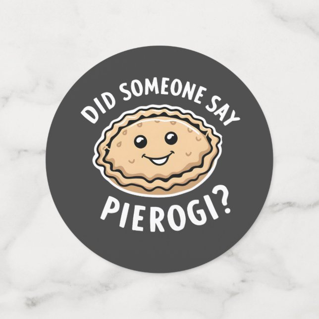 Did Someone Say Pierogi Polish Dish  Confetti (Medium Front)