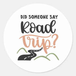 Did someone say road trip classic round sticker