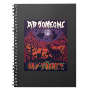 Did Someone Say Treat Halloween Alpaca Witch Moon Notebook