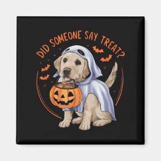 Did Someone Say Treat_ Halloween Labrador Dog Magnet