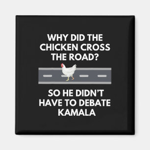 Did The Chicken Cross The Road Funny Harris Magnet