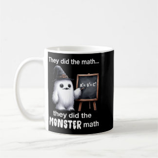 Did The Monster Math Cooler Funny Halloween Coffee Mug
