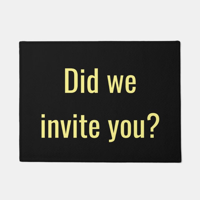 Did we invite you? doormat (Front)