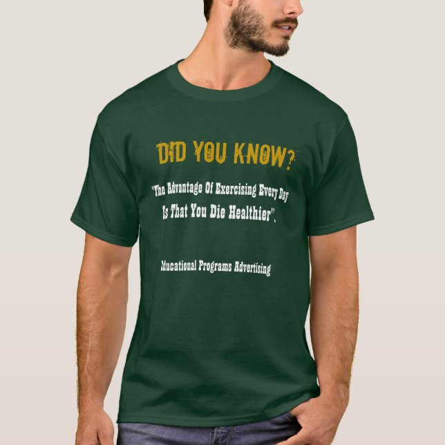 Did Ya Know? Exercise Can Kill T-Shirt (Front)