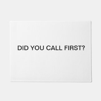 Did You Call First Doormat