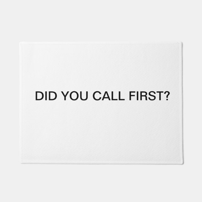 Did You Call First Doormat (Front)