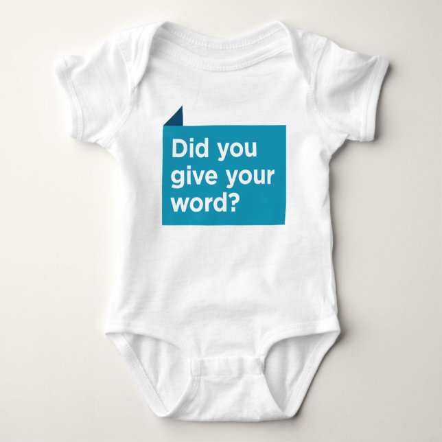Did You Give Your Word? Baby Bodysuit (Front)