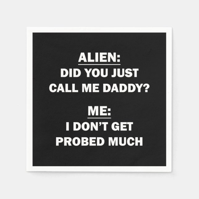 Did You Just Call Me Daddy? Napkin (Front)