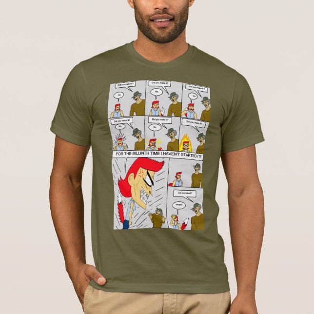 Did you make it? T-Shirt (Front)