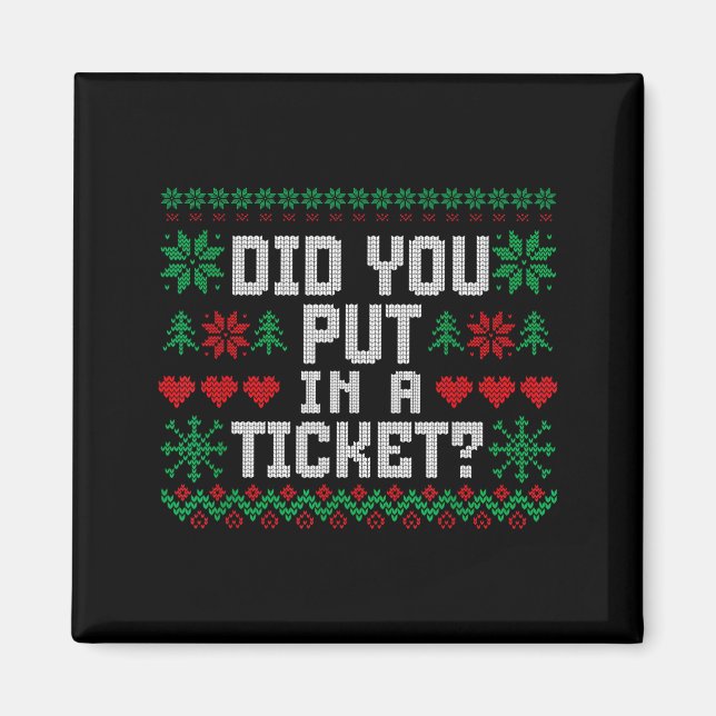 Did You Put In A Ticket Computer Suprt Funny It Ch Magnet (Front)
