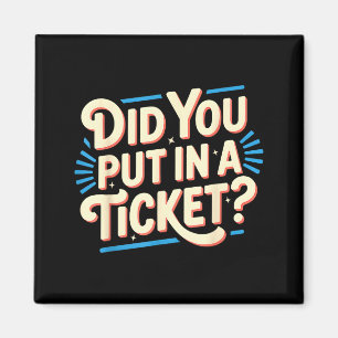 Did You Put In A Ticket It Suprt It Network Admini Magnet