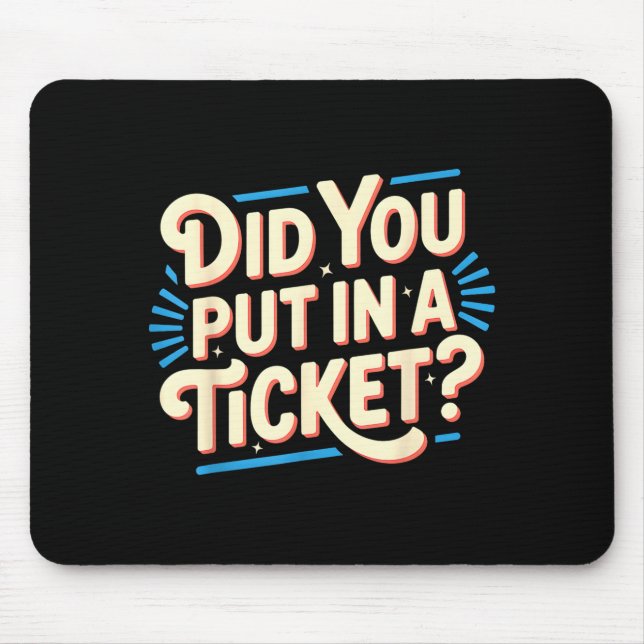 Did You Put In A Ticket It Suprt It Network Admini Mouse Pad (Front)