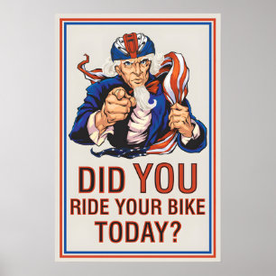 Did You Ride Your Bike Today Poster