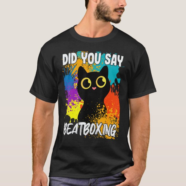 Did You Say Beatboxing Black Cat T-Shirt (Front)