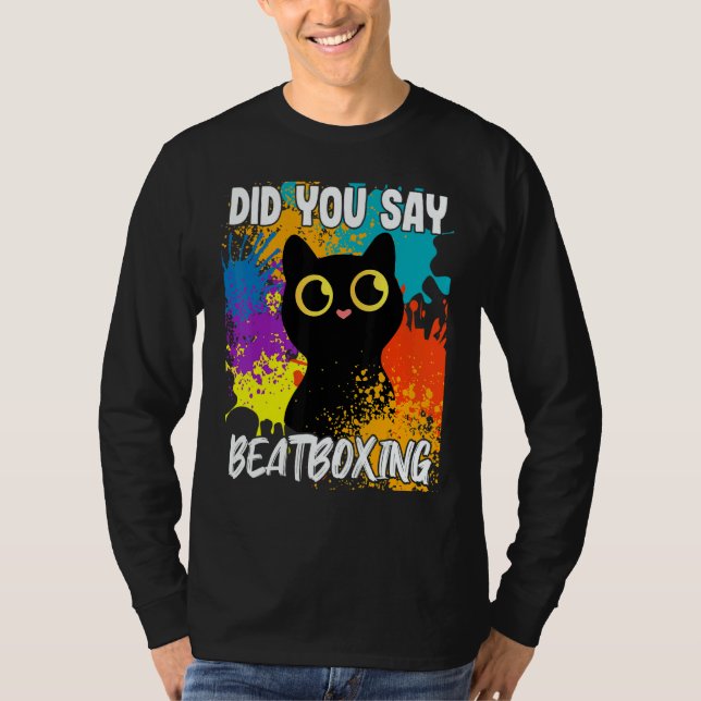 Did You Say Beatboxing Black Cat T-Shirt (Front)