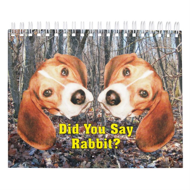 Did You Say Rabbit? Beagle Calendar (Cover)