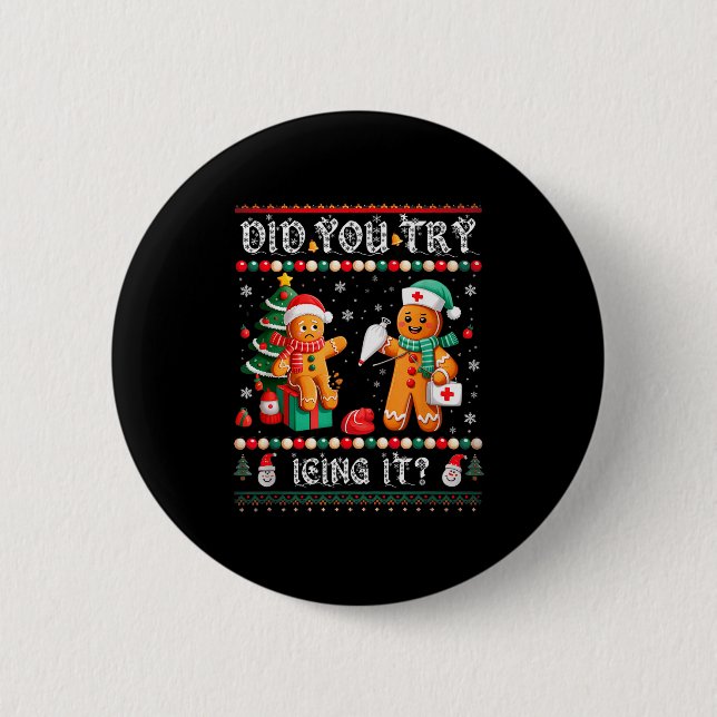 Did You Try Icing It Christmas Gingerbread Nurse H 6 Cm Round Badge (Front)