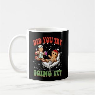 Did You Try Icing It Funny Christmas Nurse Squad Coffee Mug