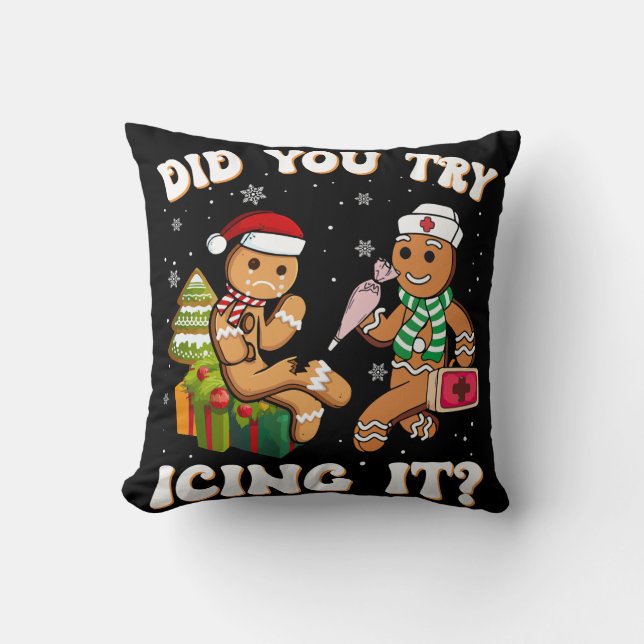 Did You Try Icing It Funny Gingerbread Nurse Cushion (Front)