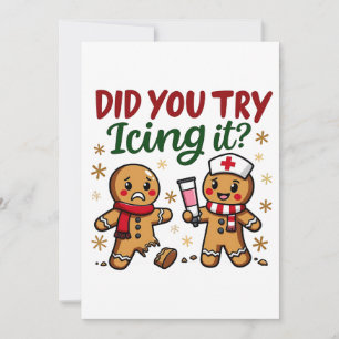 Did You Try Icing It Funny Gingerbread Nursing Invitation