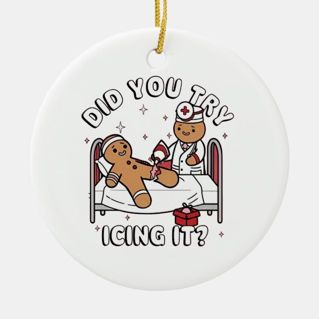 Did You Try Icing It Gingerbread Nursing Christmas Ceramic Tree Decoration (Front)