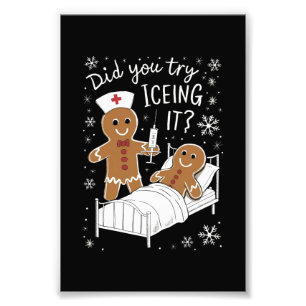 Did You Try Icing It School Nurse Christmas Cookie Photo Print