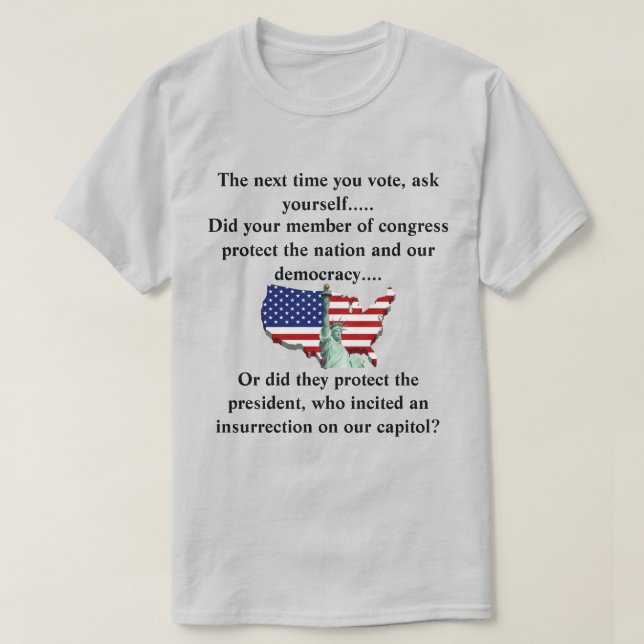 Did your member of congress protect the nation...? T-Shirt (Design Front)