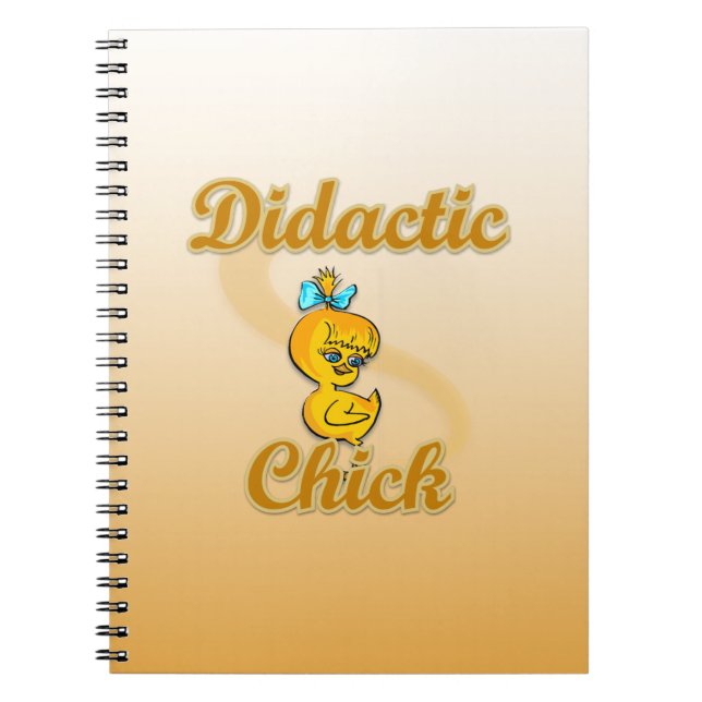 Didactic Chick Spiral Notebook (Front)