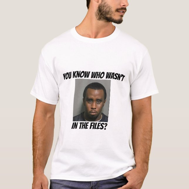 Diddy is not in files T-Shirt (Front)