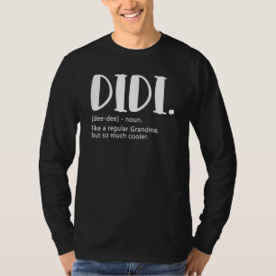 Didi like a regular Grandma but Cooler Mothers Day T-Shirt