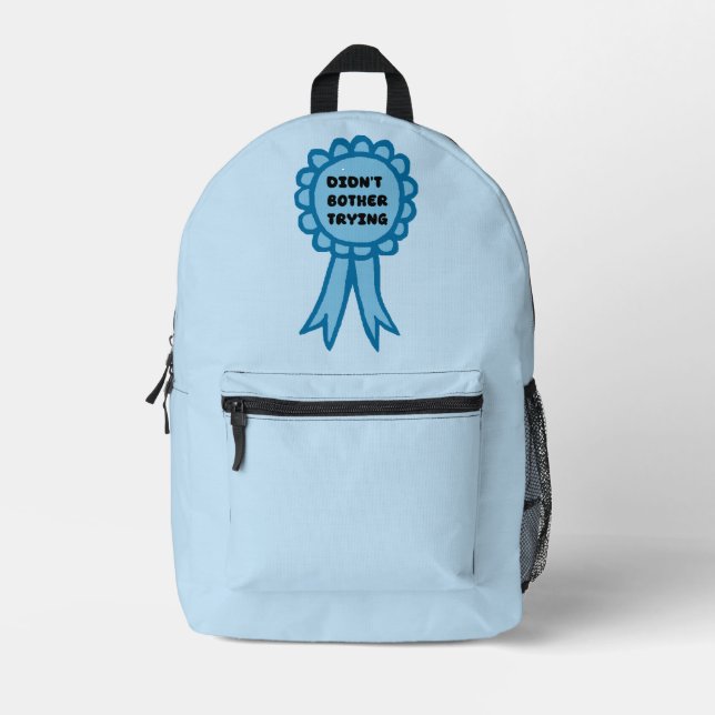 Didn't Bother Trying Blue Award Ribbon Printed Backpack (Front)