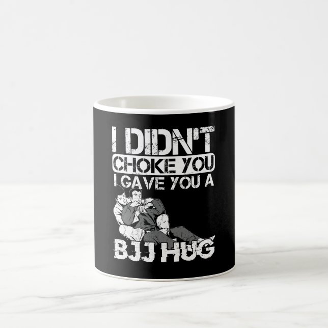Didn't Choke You BJJ Hug Jiu Jitsu MMA Fight Coffee Mug (Center)