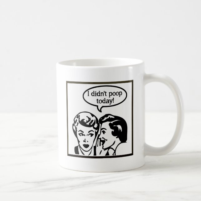 Didn't Poop Today Coffee Mug (Right)