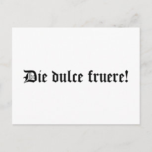 Die dulce fruere! Have a nice day (In Latin) Postcard
