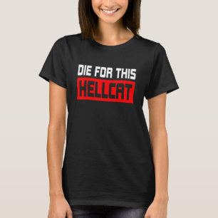 Die For This Hellcat T-Shirt