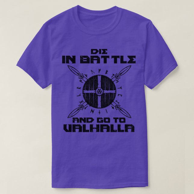 Die In Battle And Go To Valhalla Viking Warrior (3 T-Shirt (Design Front)