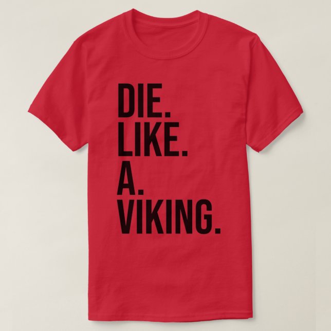 Die Like A Viking black text T-Shirt (Design Front)