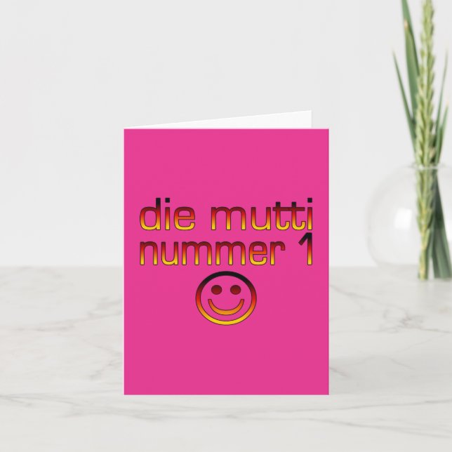 Die Mutti Nummer 1 ( Number 1 Mum in German ) Card (Front)
