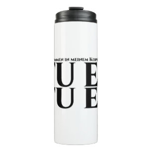 Die Stimmen in meinem Kopf sagen, tu es, tu es Thermal Tumbler
