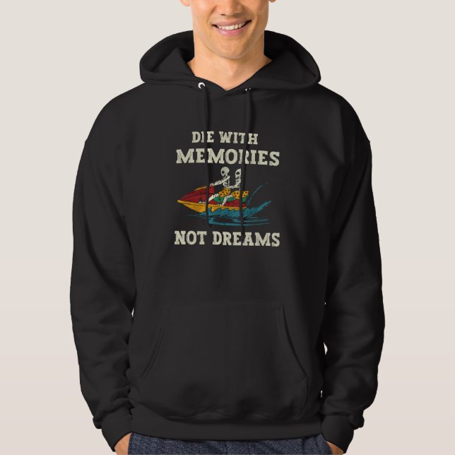 Die with memories not dreams couple of skeletons o hoodie (Front)