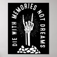 Die With Memories Not Dreams Skeleton Hand Bone Mo