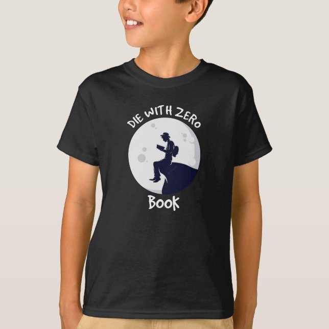 Die With Zero Book T-Shirt (Front)