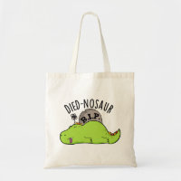 Died-nosaur Funny Dinosaur Puns 