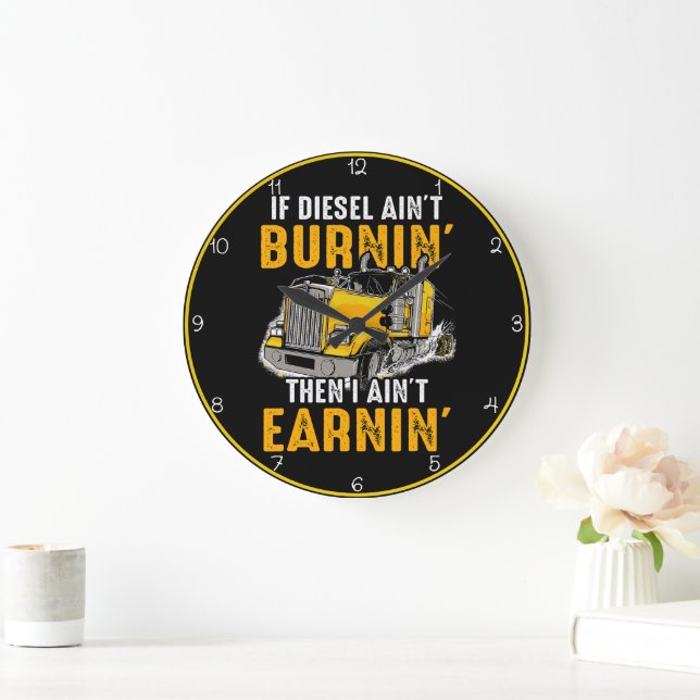 Diesel Burnin' Ain't Earnin Large Clock (Home)