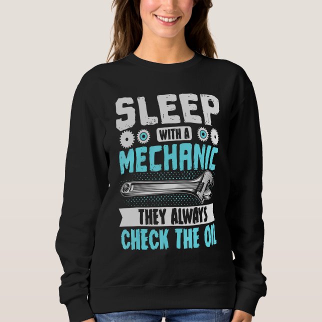Diesel Car Fixing Sleep With A Mechanic Check The  Sweatshirt (Front)